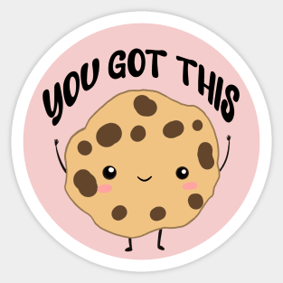 You got this a cute motivation cookie Sticker